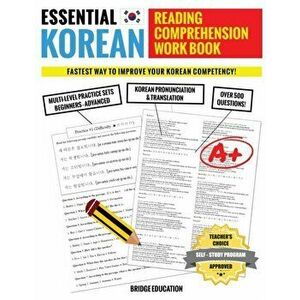 Essential Korean Reading Comprehension Workbook: Multi-Level Practice Sets with Over 500 Questions, Paperback - Bridge Education imagine