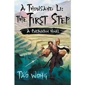 A Thousand Li: The First Step: Book 1 of A Thousand Li, Paperback - Tao Wong imagine