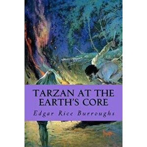 At the Earth's Core, Paperback - Edgar Rice Burroughs imagine