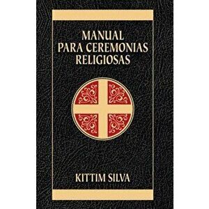 Manual Para Ceremonias Religiosas, Paperback - Kittim Silva-Berm dez imagine