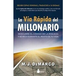 La Via Rapida del Millonario, Paperback - M. J. DeMarco imagine