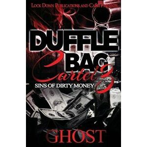Duffle Bag Cartel 3: Sins of Dirty Money, Paperback - Ghost imagine