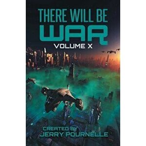 There Will Be War Volume X: History's End, Paperback - Jerry Pournelle imagine