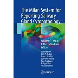 The Milan System for Reporting Salivary Gland Cytopathology, Paperback - William C. Faquin imagine