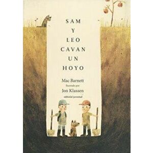 Sam y Leo Cavan Un Hoyo- Sam & Dave Dig a Hole, Hardcover - Mac Barnett imagine