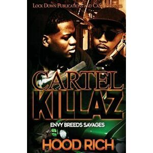 Cartel Killaz: Envy Breeds Savages, Paperback - Hood Rich imagine