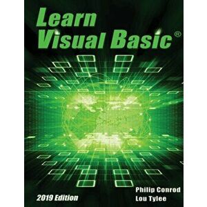 Learn Visual Basic 2019 Edition: A Step-By-Step Programming Tutorial, Paperback - Philip Conrod imagine