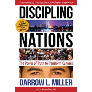 Discipling Nations: The Power of Truth to Transform Cultures, Paperback - Darrow L. Miller imagine