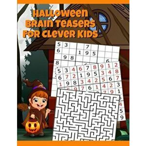 Halloween Brain Teasers For Clever Kids: Halloween Cryptogram, Word Search & Scramble, Hangman, Tic Tac Toe, Maze Puzzles, Mind & Logic Games With Pic imagine