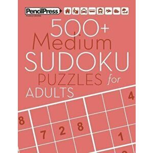 500+ Medium Sudoku Puzzles for Adults: Sudoku Puzzle Books Medium (with answers), Paperback - Sudoku Puzzle Books imagine