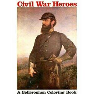Civil War Heroes Color Bk, Paperback - Alan Archambault imagine