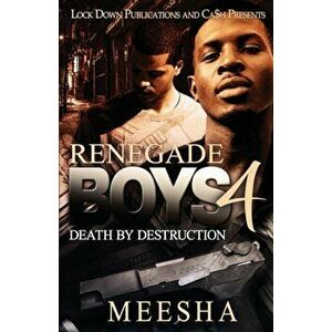 Renegade Boys 4: Death by Destruction, Paperback - Meesha imagine