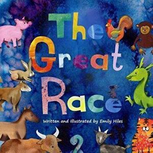 The Great Race: The Story of the Chinese Zodiac, Paperback - Emily Hiles imagine