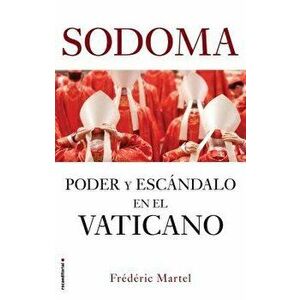 Sodoma, Hardcover - Frederic Martel imagine