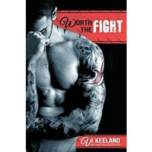 Worth the Fight, Paperback - VI Keeland imagine
