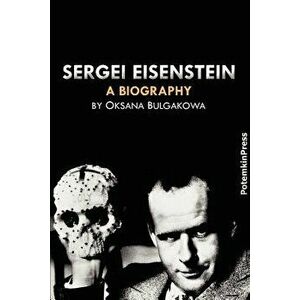 Sergei Eisenstein. a Biography, Paperback - Oksana Bulgakowa imagine