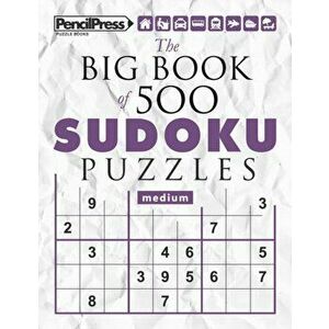 The Big Book of 500 Sudoku Puzzles Medium (with answers), Paperback - Sudoku Puzzle Books imagine