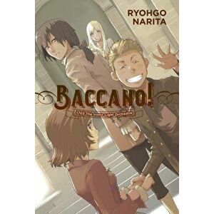 Baccano!, Vol. 11 (Light Novel): 1705 the Ironic Light Orchestra, Hardcover - Ryohgo Narita imagine