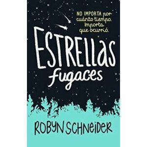Estrellas Fugaces / Extraordinary Means, Paperback - Robyn Schneider imagine