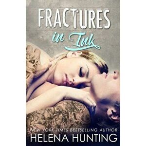 Fractures In Ink, Paperback - Helena Hunting imagine