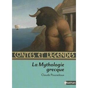 Contes Et Legendes de la Mythologie Grecque, Paperback - Claude Pouzadoux imagine