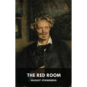 The Red Room: A Swedish novel by August Strindberg, Paperback - August Strindberg imagine