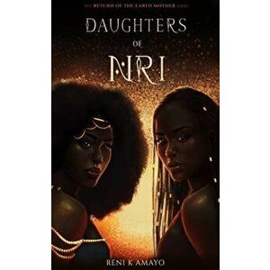 Daughters of Nri, Hardcover - Reni K. Amayo imagine