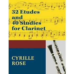 32 Etudes and 40 Studies for Clarinet: (Dover Chamber Music Scores), Paperback - Cyrille Rose imagine