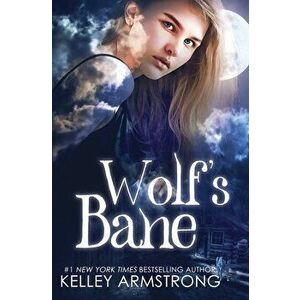 Wolf's Bane, Paperback - Kelley Armstrong imagine