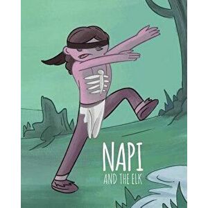 NAPI & The Elk: Level 2 Reader, Paperback - Jason Eaglespeaker imagine