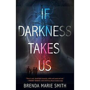 If Darkness Takes Us, Paperback - Brenda Marie Smith imagine