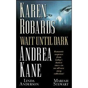 Wait Until Dark, Paperback - Karen Robards imagine