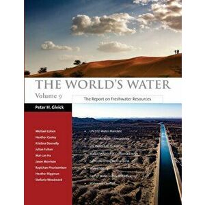 The World's Water Volume 9: The Report on Freshwater Resources, Paperback - Michael Cohen imagine