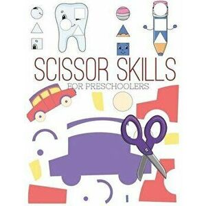 Scissor Skills for Preschoolers: Cutting practice worksheets for preschoolers to kindergarteners, cut and paste activity book ages 3-5 ( pre k ) with, imagine