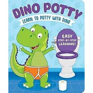 Dino Potty: Learn to Potty Wit, Hardcover - Sara Conway imagine