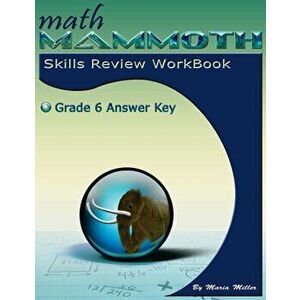 Math Mammoth Grade 6 Skills Review Workbook Answer Key, Paperback - Maria Miller imagine