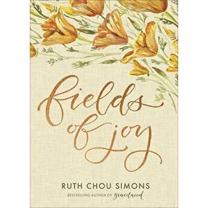 Fields of Joy, Hardcover - Ruth Chou Simons imagine