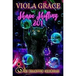 Shape Shifting 201, Paperback - Viola Grace imagine