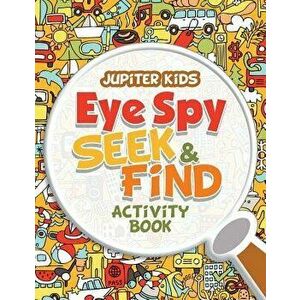 Eye Spy Seek & Find Activity Book, Paperback - Jupiter Kids imagine