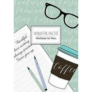 Handwriting Practice: Workbook for Teens: Cursive Writing Penmanship Handwriting Workbook for Adults and Teens, Paperback - Nami Nakamura imagine
