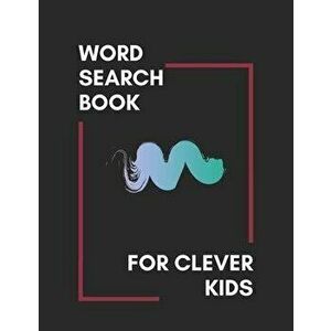Word Search Book For Clever kids: Ages 6-12: Improve Vocabulary, Spelling, and Memory For Kids!, Paperback - Puzzle World Publications imagine