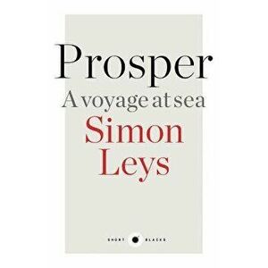 Short Black 8: Prosper, Paperback - Simon Leys imagine