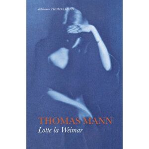 Lotte la Weimar - Thomas Mann imagine