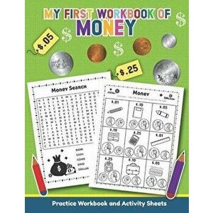 My First Workbook of Money: Over 20 Fun Designs For Boys And Girls - Educational Worksheets for Preschool, Kindergarten and 1st grade, Paperback - Tea imagine