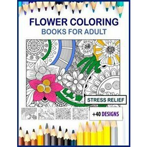 flower coloring books for adults large print: flower coloring books for adults 8.5x11 size, Paperback - Coloring Books For Adults imagine