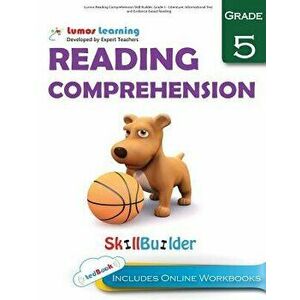 Lumos Reading Comprehension Skill Builder, Grade 5 - Literature, Informational Text and Evidence-Based Reading: Plus Online Activities, Videos and App imagine