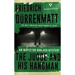 Judge and His Hangman, Paperback - Friedrich Durrenmatt imagine