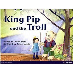 Bug Club Guided Fiction Reception Red C King Pip and the Troll, Paperback - Janine Scott imagine