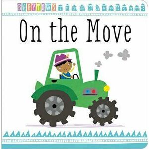 Baby Town: On the Move, Board book - *** imagine