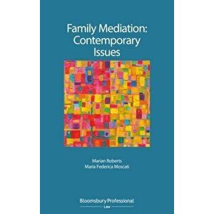 Family Mediation: Contemporary Issues, Paperback - Dr Maria Federica Moscati imagine